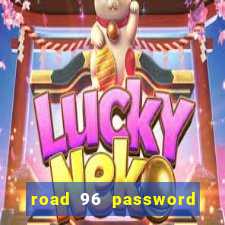 road 96 password happy taxi